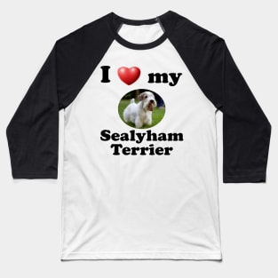 I Love My Sealyham Terrier Baseball T-Shirt